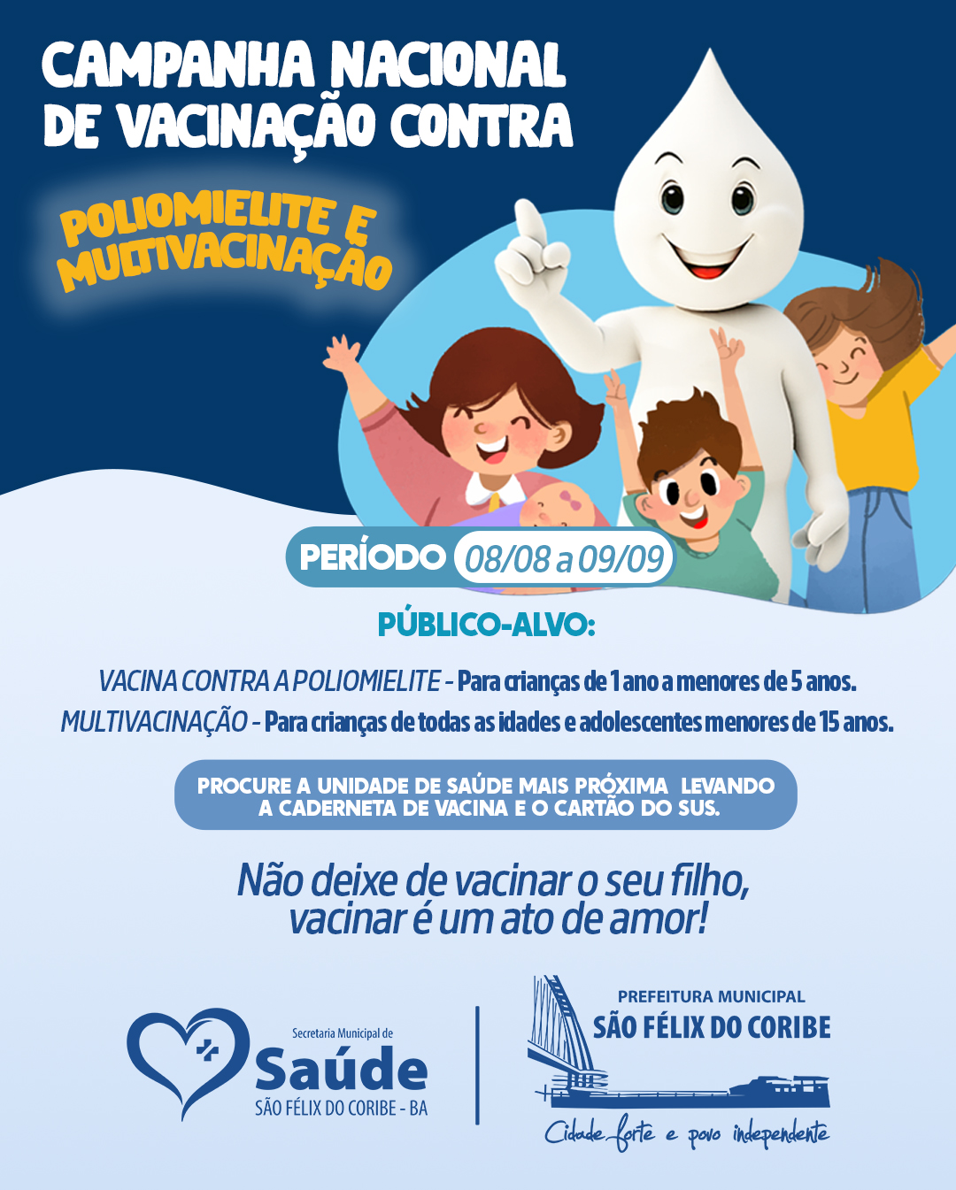 DE 08/08 A 09/09 - CAMPANHA NACIONAL DE VACINAÇÃO CONTRA POLIOMELITE E MULTIVACINAÇÃO